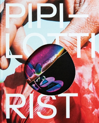 Pipilotti Rist: Open My Glade book