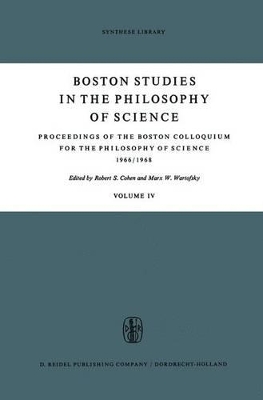 Proceedings of the Boston Colloquium for the Philosophy of Science 1966/1968 by Robert S. Cohen