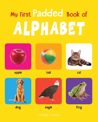 My First Padded Book of Alphabet: Early Learning Padded Board Books for Children book