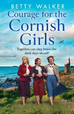 Courage for the Cornish Girls (The Cornish Girls Series, Book 3) book