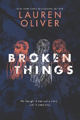 Broken Things by Lauren Oliver