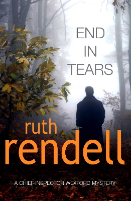 End In Tears by Ruth Rendell