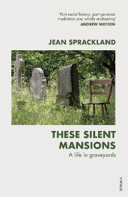 These Silent Mansions: A life in graveyards book