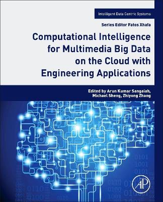 Computational Intelligence for Multimedia Big Data on the Cloud with Engineering Applications book