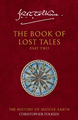 Book of Lost Tales 2 by Christopher Tolkien