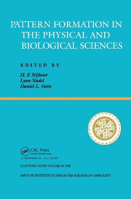 Pattern Formation In The Physical And Biological Sciences by Lynn Nadel