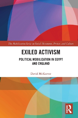 Exiled Activism: Political Mobilization in Egypt and England book