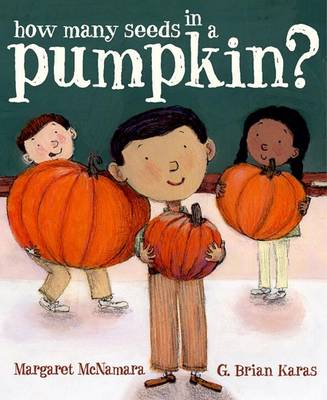 How Many Seeds in a Pumpkin? by Margaret McNamara