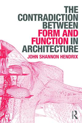 Contradiction Between Form and Function in Architecture by John Shannon Hendrix