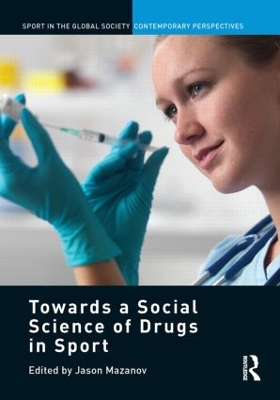 Towards a Social Science of Drugs in Sport book