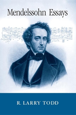 Mendelssohn Essays by R. Larry Todd