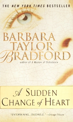 Sudden Change of Heart by Barbara Taylor Bradford