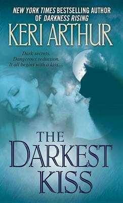 The The Darkest Kiss by Keri Arthur