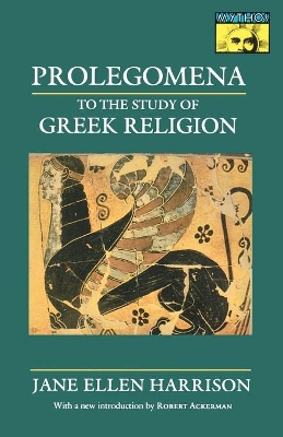 Prolegomena to the Study of Greek Religion book