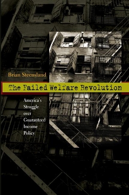 The Failed Welfare Revolution by Brian Steensland