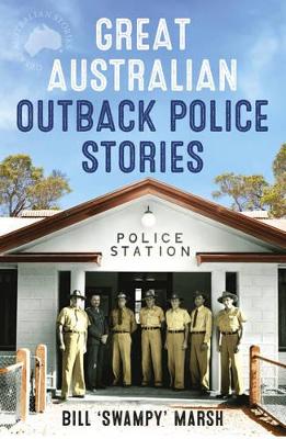 Great Australian Outback Police Stories book