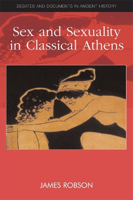 Sex and Sexuality in Classical Athens book