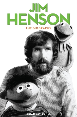 Jim Henson by Brian Jay Jones