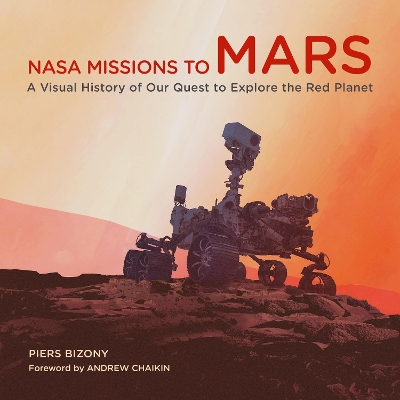 NASA Missions to Mars: A Visual History of Our Quest to Explore the Red Planet book