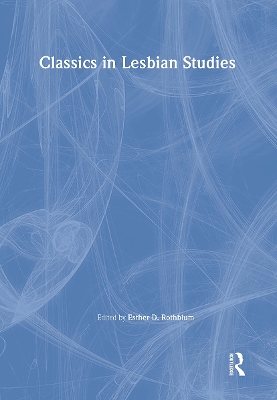 Classics in Lesbian Studies by Esther D Rothblum