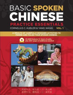 Basic Spoken Chinese Practice Essentials by Cornelius C. Kubler