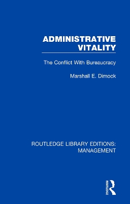 Administrative Vitality: The Conflict with Bureaucracy book
