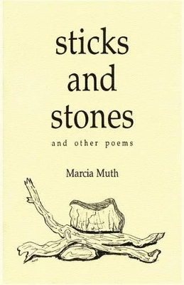 Sticks and Stones and Other Poems book