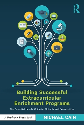 Building Successful Extracurricular Enrichment Programs: The Essential How-To Guide for Schools and Communities book