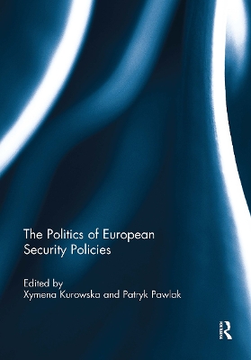 The Politics of European Security Policies book