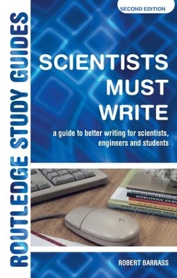 Scientists Must Write by Robert Barrass