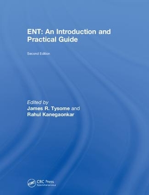 ENT: An Introduction and Practical Guide, Second Edition by James Tysome