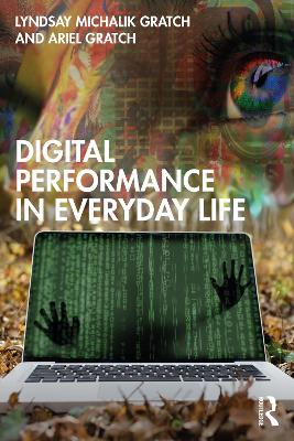 Digital Performance in Everyday Life book