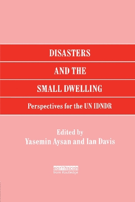 Disasters and the Small Dwelling: Perspectives for the UN IDNDR book