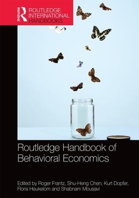 Routledge Handbook of Behavioral Economics by Roger Frantz