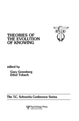 Theories of the Evolution of Knowing by Gary Greenberg