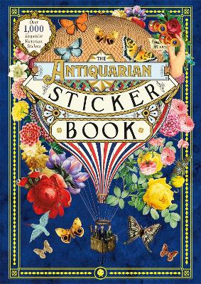 The Antiquarian Sticker Book: An Illustrated Compendium of Adhesive Ephemera by Odd Dot