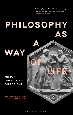 Philosophy as a Way of Life: History, Dimensions, Directions by Matthew Sharpe