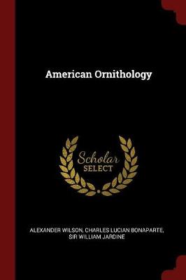 American Ornithology by Alexander Wilson