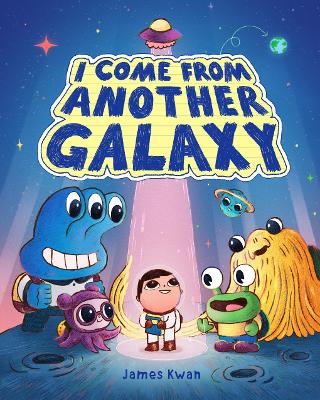 I Come from Another Galaxy: A Picture Book book