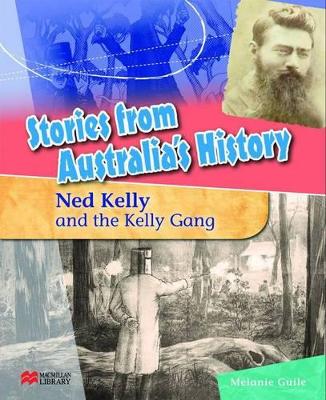 Stories from Australia's History: Ned Kelly and the Kelly Gang book