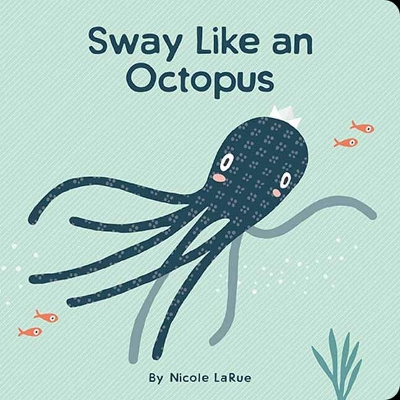 Sway Like an Octopus book