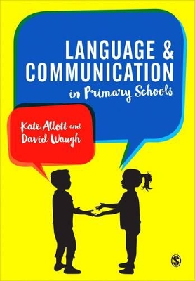 Language and Communication in Primary Schools by Kate Allott
