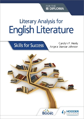 Literary analysis for English Literature for the IB Diploma: Skills for Success book