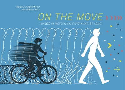 On the Move: Things in Motion on Earth and Beyond book