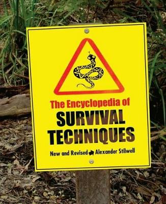 Encyclopedia of Survival Techniques by Alexander Stilwell