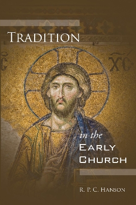 Tradition in the Early Church book