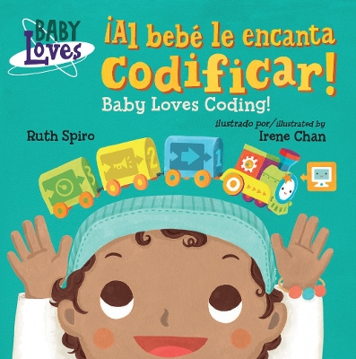 ¡Al bebé le encanta codificar! / Baby Loves Coding! book
