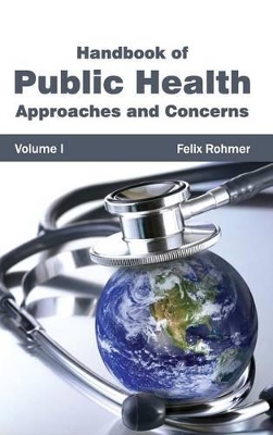 Handbook of Public Health: Volume I (Approaches and Concerns) by Felix Rohmer