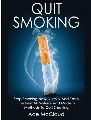 Quit Smoking by Ace McCloud