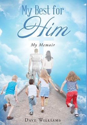 My Best for Him by Dr Dave Williams